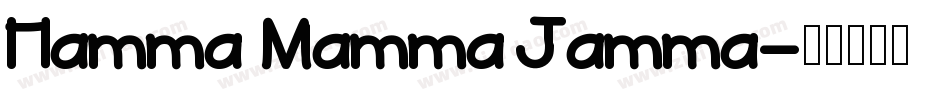 Hamma Mamma Jamma字体转换